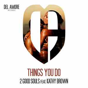 2 Good Souls Feat. Kathy Brown - Things You Do download free