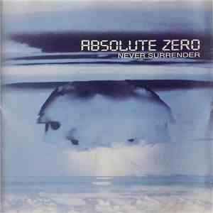 Absolute Zero  - Never Surrender download free