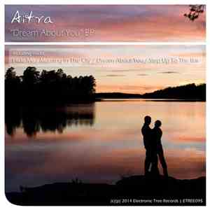 Aitra  - Dream About You EP download free