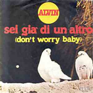 Alvin  - Sei Gia Di Un Altro / It'D Be So Easy download free