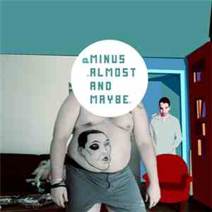 Aminus - Almost And Maybe download free