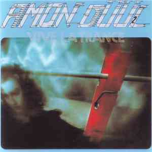 Amon Düül 2 - Vive La Trance download free