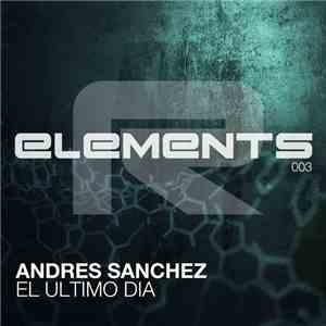 Andres Sanchez - El Ultimo Dia download free