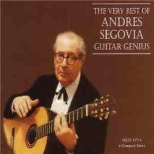 Andrés Segovia - The Very Best Of Andres Segovia Guitar Genius download free