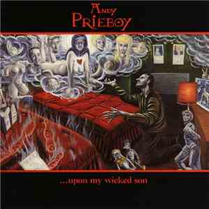 Andy Prieboy - ...Upon My Wicked Son download free