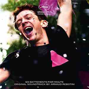 Arnaud Rebotini - 120 Battements Par Minute - Original Soundtrack download free