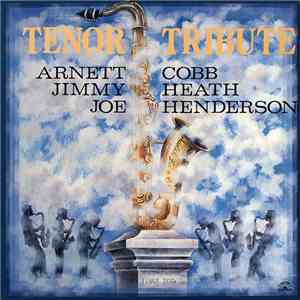 Arnett Cobb, Jimmy Heath, Joe Henderson - Tenor Tribute download free