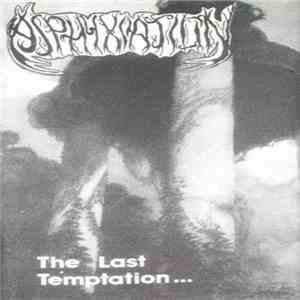 Asphyxiation  - The Last Temptation... download free