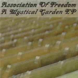 Association Of Freedom - A Mystical Garden EP download free