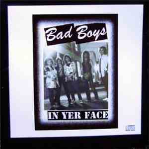 Bad Boys  - In Yer Face download free