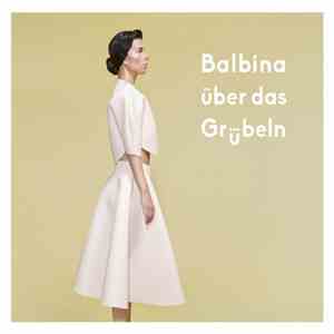 Balbina  - Balbina Über Das Grübeln download free