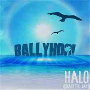 Ballyhoo! - Halo (Beautiful Day) download free
