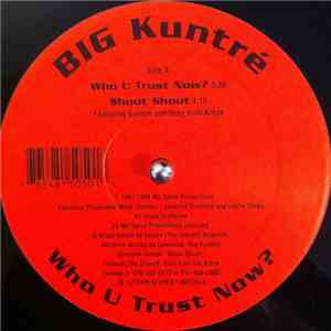 Big Kuntré - Who U Trust Now? download free