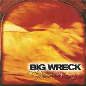 Big Wreck - In Loving Memory Of... download free