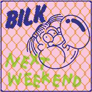 Bilk  - Next Weekend download free