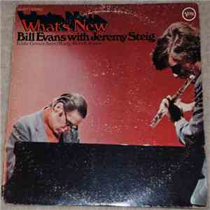 Bill Evans With Jeremy Steig - What's New download free