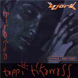 Björk & Tappi Tíkarrass - Miranda download free