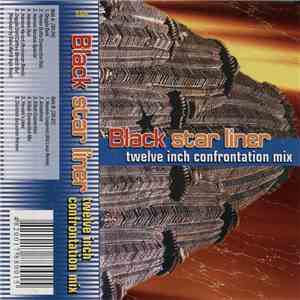 Black Star Liner - Twelve Inch Confrontation Mix download free
