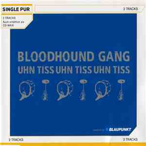 Bloodhound Gang - Uhn Tiss Uhn Tiss Uhn Tiss download free
