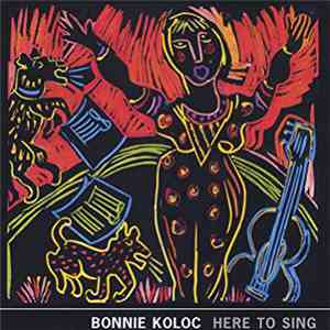 Bonnie Koloc - Here To Sing download free
