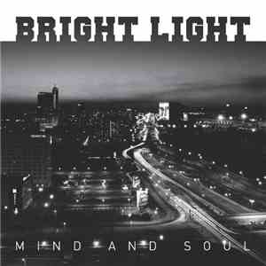Bright Light  - Mind And Soul download free