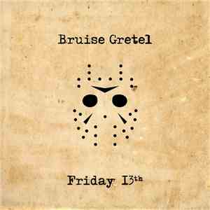 Bruise Gretel - Friday 13th download free