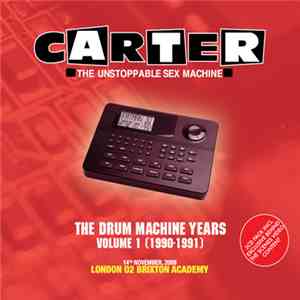 Carter The Unstoppable Sex Machine - The Drum Machine Years Volume 1 (1990-1991) download free