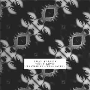 Chad Valley  - Your Love download free