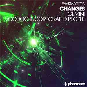 Changes  - Gemini / Voodoo Incorporated People download free