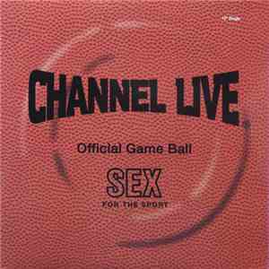 Channel Live - Sex For The Sport download free