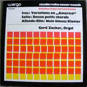 Charles Ives / Erik Satie / Juan Allende-Blin - Gerd Zacher - Zwischen Orgel Und Leierkasten download free