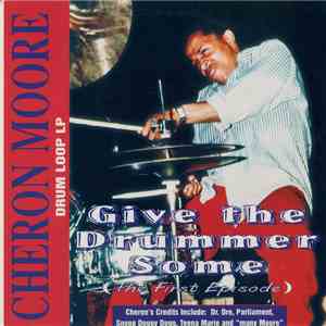 Cheron Moore - Give The Drummer Some (The First Episode) download free