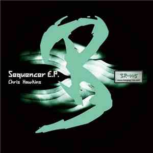 Chris Hawkins  - Sequencer E.P. download free