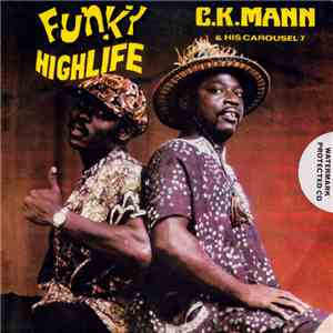 C.K. Mann & His Carousel 7 - Funky Highlife download free