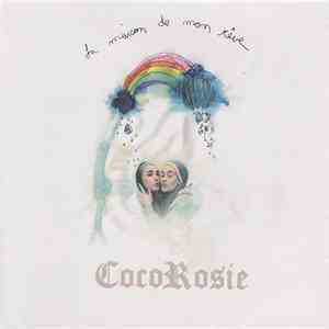 CocoRosie - La Maison De Mon Rêve download free