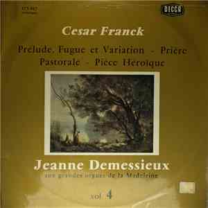 César Franck, Jeanne Demessieux - Prélude, Fugue et Variation - Prière - Pastorale - Pièce Héroïque download free