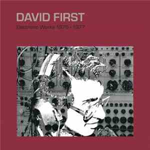 David First - Electronic Works 1976-1977 download free