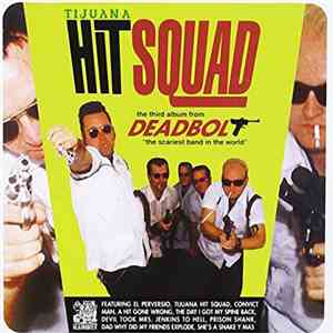 Deadbolt - Tijuana Hit Squad download free