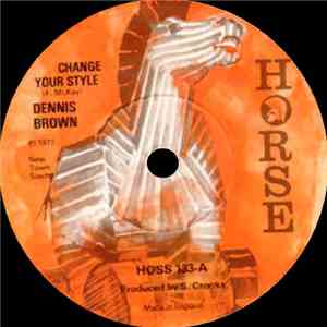 Dennis Brown - Change Your Style download free