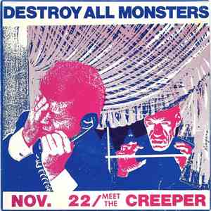 Destroy All Monsters - Nov. 22 / Meet The Creeper download free