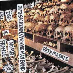 Dime Sack Dan / No One Man Band - Péte Ma Bite download free