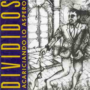 Divididos - Acariciando Lo Áspero download free