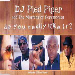 DJ Pied Piper And The Masters Of Ceremonies - Do You Really Like It? download free