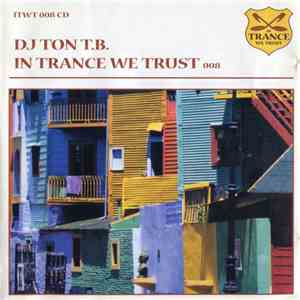 DJ Ton T.B. - In Trance We Trust 008 download free