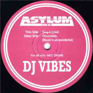 DJ Vibes - Sing It Loud / Obsession download free