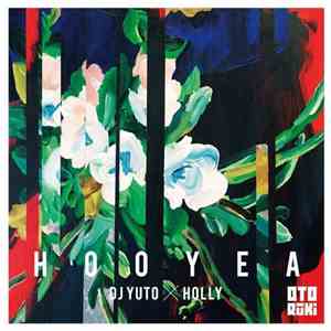 DJ Yuto X Holly  - Hooyea download free