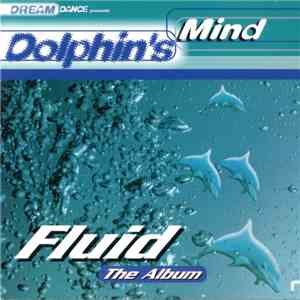 Dolphin's Mind / Various - Fluid - The Album download free