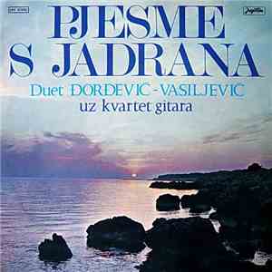Duet Đorđević-Vasiljević - Pjesme S Jadrana download free