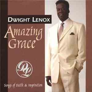 Dwight Lenox - Amazing Grace: Songs Of Faith & Inspiration download free