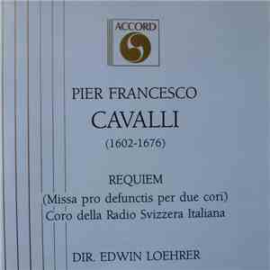 Edwin Loehrer, Coro della Radio Svizzera, Pier Francesco Cavalli - Requiem (Missa Pro Defunctis Per Due Cori) download free
